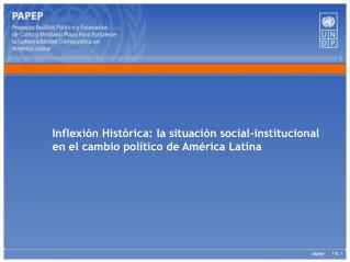 Inflexión Histórica: la situación social-institucional en el cambio político de América Latina
