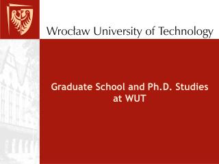 Graduate School and Ph.D. Studies at WUT