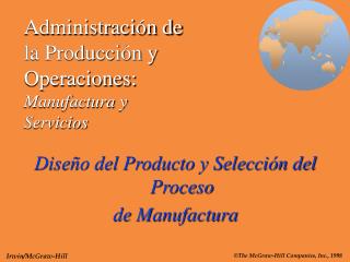 Administración de la Producción y Operaciones: Manufactura y Servicios