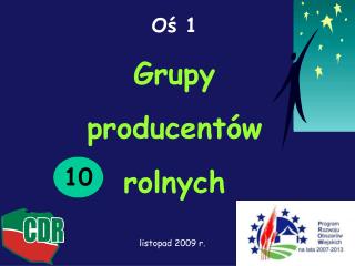 Oś 1 Grupy producentów rolnych