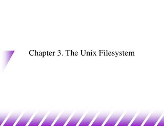 Chapter 3. The Unix Filesystem
