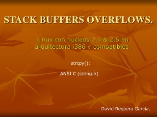 STACK BUFFERS OVERFLOWS.