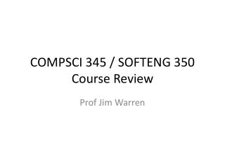 COMPSCI 345 / SOFTENG 350 Course Review