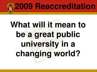 What will it mean to be a great public university in a changing world?