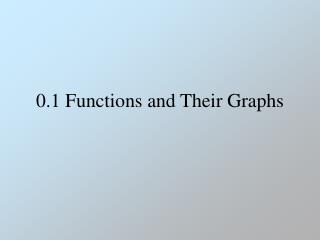 0.1 Functions and Their Graphs