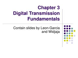 Chapter 3 Digital Transmission Fundamentals