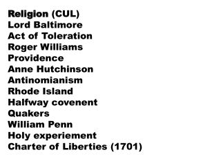Religion (CUL) Lord Baltimore Act of Toleration Roger Williams Providence Anne Hutchinson