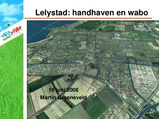 Lelystad: handhaven en wabo