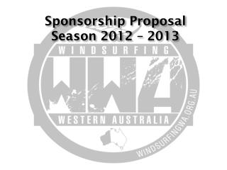 Sponsorship Proposal Season 2012 – 2013