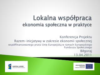 Lokalna współpraca ekonomia społeczna w praktyce
