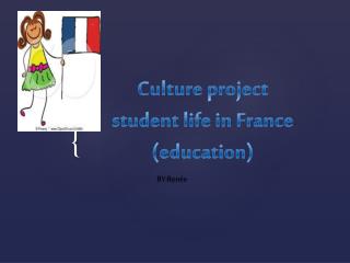 Culture project student life in France (education)