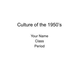 Culture of the 1950’s