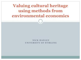 Valuing cultural heritage using methods from environmental economics