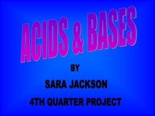 ACIDS &amp; BASES