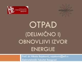 OTPAD ( delimi čno i ) obnovljivi izvor energije