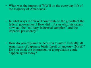 What was the impact of WWII on the everyday life of the majority of Americans?
