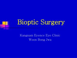 Bioptic Surgery