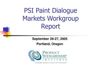 PSI Paint Dialogue Markets Workgroup Report