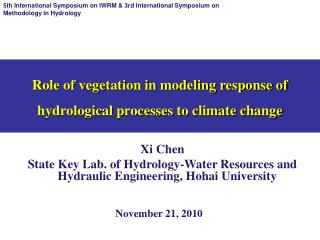 Role of vegetation in modeling response of hydrological processes to climate change