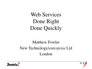 Web Services Done Right Done Quickly