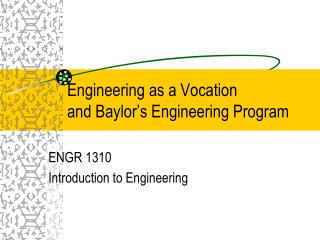 Engineering as a Vocation and Baylor’s Engineering Program