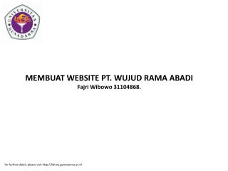 MEMBUAT WEBSITE PT. WUJUD RAMA ABADI Fajri Wibowo 31104868.