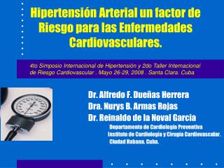 Hipertensión Arterial un factor de Riesgo para las Enfermedades Cardiovasculares.
