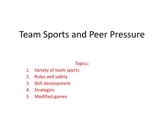Team Sports and Peer Pressure