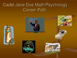 Cadet Jane Doe Math/Psychology Career Path