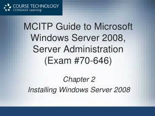 MCITP Guide to Microsoft Windows Server 2008, Server Administration (Exam #70-646)