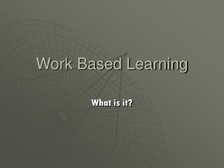 Work Based Learning