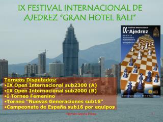 IX FESTIVAL INTERNACIONAL DE AJEDREZ “GRAN HOTEL BALI”