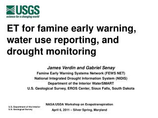 ET for famine early warning, water use reporting, and drought monitoring