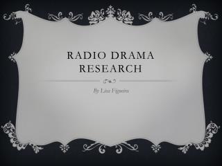 Radio Drama Research