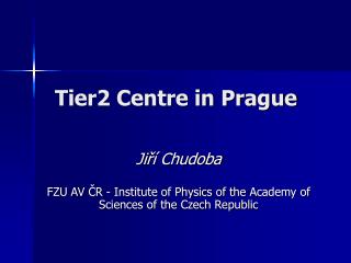 Tier2 Centre in Prague