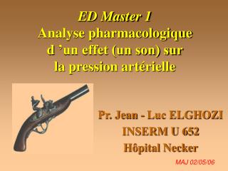 ED Master 1 Analyse pharmacologique d ’un effet (un son) sur la pression artérielle