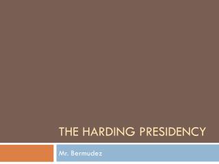 The Harding Presidency