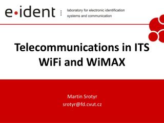 Telecommunications in ITS WiFi and WiMAX