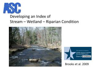 Developing an Index of Stream – Wetland – Riparian Condition