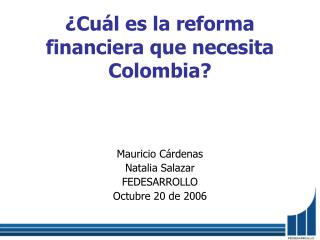 ¿Cuál es la reforma financiera que necesita Colombia?