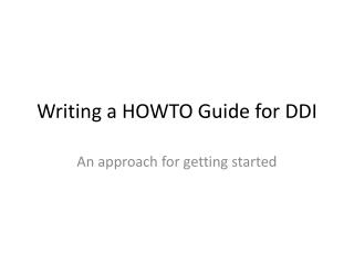 Writing a HOWTO Guide for DDI