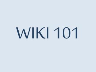 WIKI 101