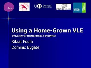 Using a Home-Grown VLE