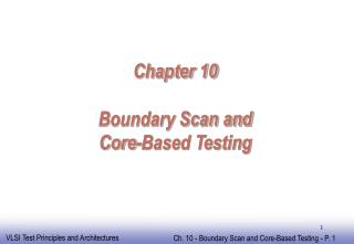 Chapter 10 Boundary Scan and Core-Based Testing