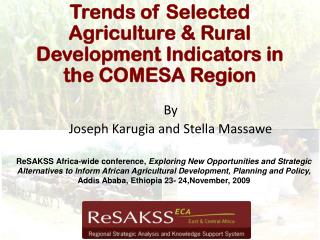 Trends of Selected Agriculture &amp; Rural Development Indicators in the COMESA Region