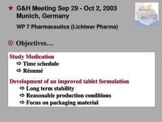 Study Medication 	  Time schedule  Résumé Development of an improved tablet formulation