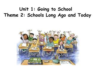 Unit 1: Going to School