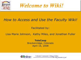 How to Access and Use the Faculty Wiki!