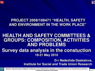 PROJECT 2008/108471 “ HEALTH, SAFETY AND ENVIRONMENT IN THE WORK PLACE &quot;