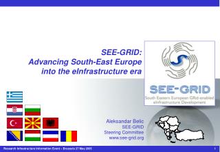 SEE-GRID: Advancing South-East Europe into the eInfrastructure era